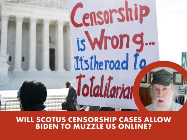 Will SCOTUS censorship case allow Biden to muzzle us online? | Reporter Replay (Video)